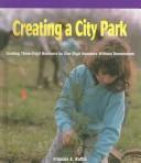 Cover of: Creating a City Park by 