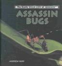 Cover of: Assassin Bugs (Hipp, Andrew. Really Wild Life of Insects.)