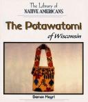 Cover of: The Potawatomi of Wisconsin (The Library of Native Americans)
