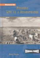 Cover of: Pioneers: life as a homesteader