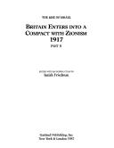Cover of: Britain Enters into a Compact With Zionism, 1917, Part 2 (Rise of Israel, Section I, Vol 8)