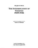 Cover of: The Intensification of Violence, 1929-1936 (The Rise of Israel, 20)