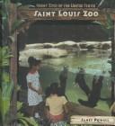 Saint Louis Zoo (Great Zoos of the United States) by Janet Powell