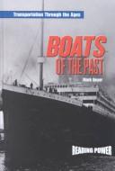 Cover of: Boats of the Past (Beyer, Mark. Transportation Through the Ages,)