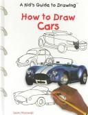 Cover of: How to Draw Cars (Murawski, Laura. Kid's Guide to Drawing.) by 