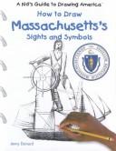 Cover of: How to Draw Massachusetts's Sights and Symbols (A Kid's Guide to Drawing America) by 