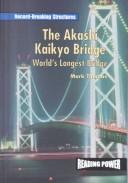 Cover of: The Akashi Kaikyo Bridge: World's Longest Bridge (Reading Power)