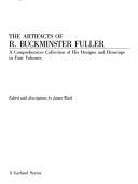 Cover of: Artifacts of R. Buckminster Fuller-A Comprehensive Collection of His Designs and Drawings: The Dymaxion Experiment, 1926-1943