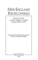 Cover of: New England Rediscovered: Selected Articles on New England Colonial History 1965-1973 (Early American history)