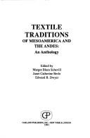 Cover of: Textile Traditions of Mesoamerica and the Andes: An Anthology (Garland Reference Library of the Humanities)