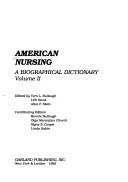 Cover of: American nursing: a biographical dictionary