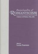 Cover of: Encyclopedia of romanticism by Laura Dabundo, editor ; Pamela Olinto, Greg Rider, Gail Roos, editorial assistants.