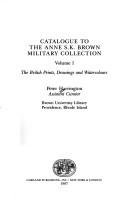 Catalogue to the Anne S.K. Brown Military Collection by Peter Harrington