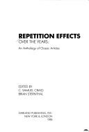 Repetition effects over the years by C. Samuel Craig, Brian Sternthal, Brian Sternathal