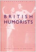 Cover of: Encyclopedia of British humorists: Geoffrey Chaucer to John Cleese