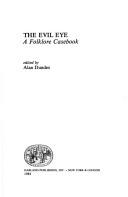 Cover of: The Evil eye: A folklore casebook (Garland folklore casebooks)