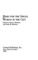 Cover of: Risks for the Single Woman in the City: An Anthology of Studies by Later 19th Century (Women & children first)