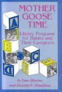 Cover of: Mother Goose Time Library Programs for Babies and Their Caregivers by Jane Marino, D. F. Houlihan