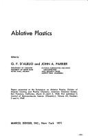 Ablative plastics by Symposium on Ablative Plastics San Francisco 1968.