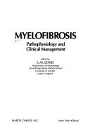 Cover of: Myelofibrosis: pathophysiology and clinical management