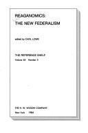 Cover of: Reaganomics: The New Federalism (The Reference Shelf ; V. 55, No. 5)