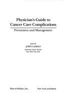 Cover of: Physician's guide to cancer care complications: prevention and management