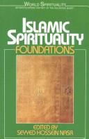Cover of: Islamic spirituality by edited by Seyyed Hossein Nasr. 1, Foundations.