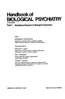 Cover of: Handbook of Biological Psychiatry Part I: Disciplines Relevant to Biological Psychiatry