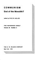 Cover of: Communism: End of the Monolith (The Reference Shelf ; V. 50, No. 3)