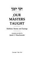 Cover of: Our Masters Taught: Rabbinic Stories and Sayings