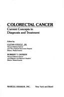 Cover of: Colorectal Cancer: Current Concepts in Diagnosis and Treatment (Science and Practice of Surgery Series, Vol 5)