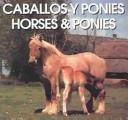 Cover of: Caballos Y Ponies/Horses & Ponies