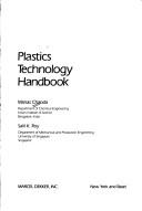 Cover of: Plastics Technology HB **Ref 3rd Ed 082470066x*** (Plastics engineering) by M. Chanda, S. Roy