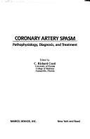 Cover of: Coronary artery spasm: pathophysiology, diagnosis, and treatment