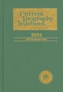 Cover of: Current Biography Yearbook 2004 (Current Biography Yearbook)
