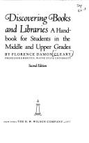 Cover of: Discovering Books and Libraries: A Handbook for Students in the Middle and Upper Grades