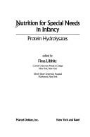Cover of: Nutrition for Special Needs in Infancy: Protein Hydrolysates (Clinical Disorders in Pediatric Nutrition Series)