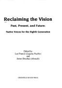 Cover of: Reclaiming the Vision: Past, Present, and Future  by 