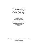 Community goal setting by Smith, Frank J., Ali Smith, Frank J. Smith, Randolph T. Hester