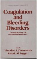 Coagulation and bleeding disorders by Zaverio M. Ruggeri