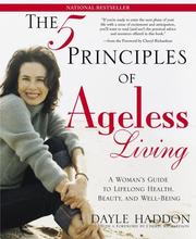 Cover of: The Five Principles of Ageless Living: A Woman's Guide to Lifelong Health, Beauty, and Well-Being