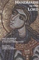 Cover of: Handmaids of the Lord: contemporary descriptions of feminine asceticism in the first six Christian centuries