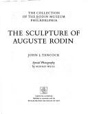 Cover of: The sculpture of Auguste Rodin by John L. Tancock, John L. Tancock