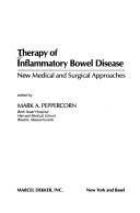 Cover of: Therapy of Inflammatory Bowel Disease: New Medical and Surgical Approaches (Inflammatory Disease and Therapy)