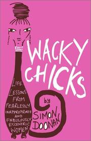 Cover of: Wacky Chicks : Life Lessons from Fearlessly Inappropriate and Fabulously Eccentric Women