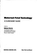Cover of: Maternal-fetal toxicology: a clinician's guide