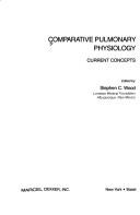 Cover of: Comparative pulmonary physiology: current concepts