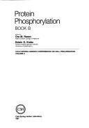 Cover of: Protein phosphorylation by Ora M. Rosen, Edwin G. Krebs