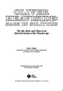 Cover of: Oliver Heaviside: Sage in Solitude : The Life, Work, and Times of an Electrical Genius of the Victorian Age