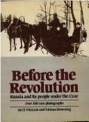 Before the revolution by Kyril FitzLyon, Tatiana Browning, Kyril Fitzlyon